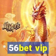 56bet vip